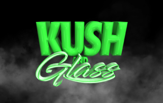 kush and glass coming soon